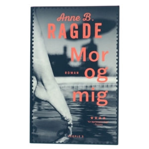 Mor og mig af Anne B. Ragde (Bog)