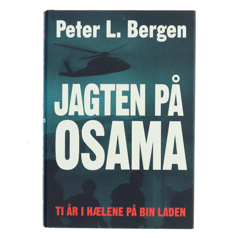 Jagten på Osama : ti år i hælene på Bin Laden af Peter L. Bergen (Bog)