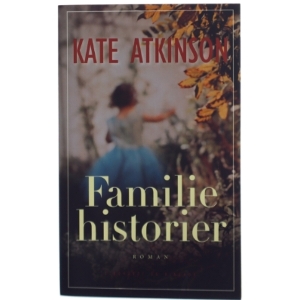 Familiehistorier : roman af Kate Atkinson (Bog)