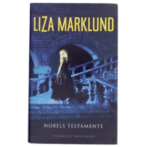 Nobels testamente af Liza Marklund (Bog)