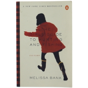 The Girls' Guide to Hunting and Fishing