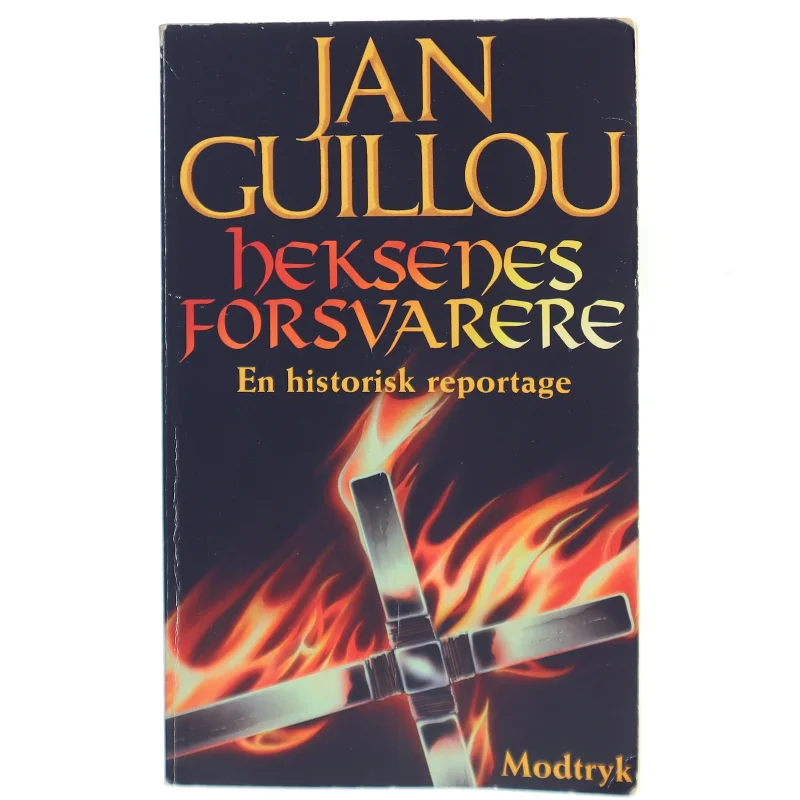 Heksenes forsvarere : en historisk reportage af Jan Guillou (Bog)