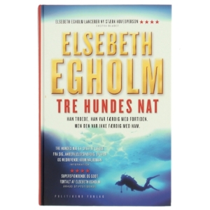 Tre hundes nat af Elsebeth Egholm (Bog)