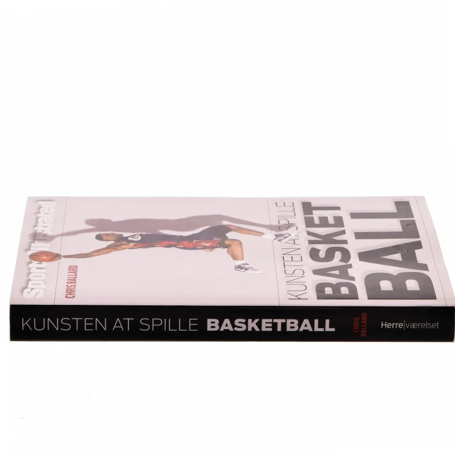 Kunsten at spille basketball af Chris Ballard (Bog)