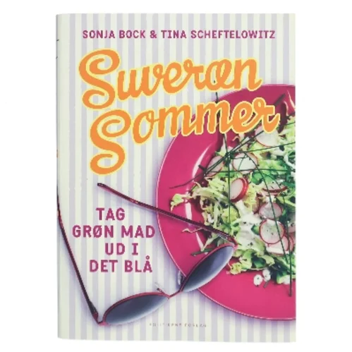 Suveræn sommer : tag grøn mad ud i det blå af Sonja Bock (Bog)