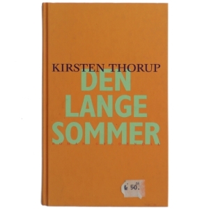 Den lange sommer af Kirsten Thorup (Bog)
