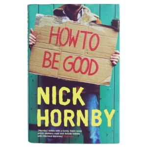 How to be good af Nick Hornby (Bog)