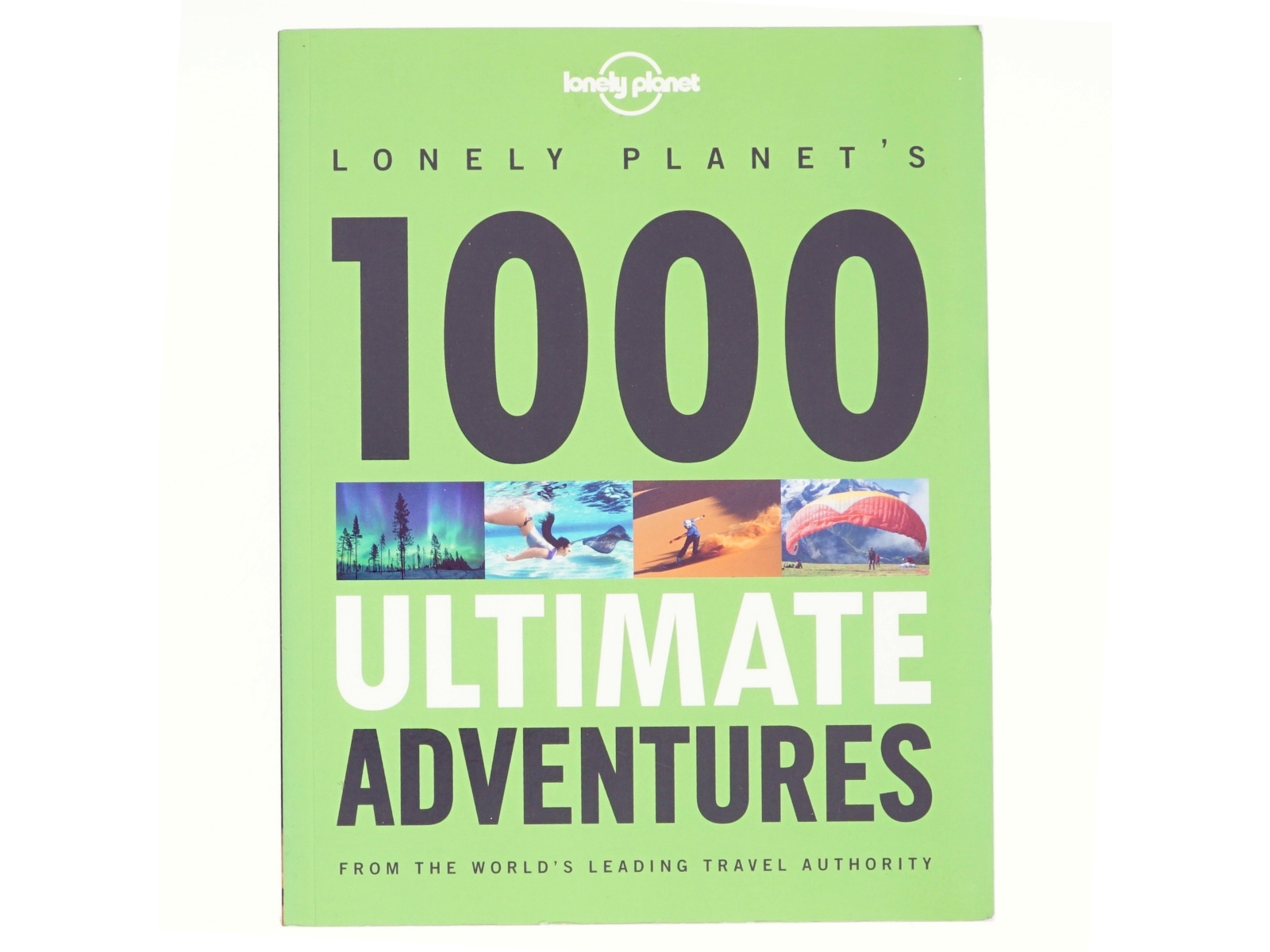 Lonely Planet's 1000 Ultimate Adventures af Kate Armstrong, Andrew Bain, Sarah Baxter, Robin Barton, Greg Benchwick, Joseph Bindloss, Paul Bloomfield, Catherine Bodry, Lucy Burningham (Bog)