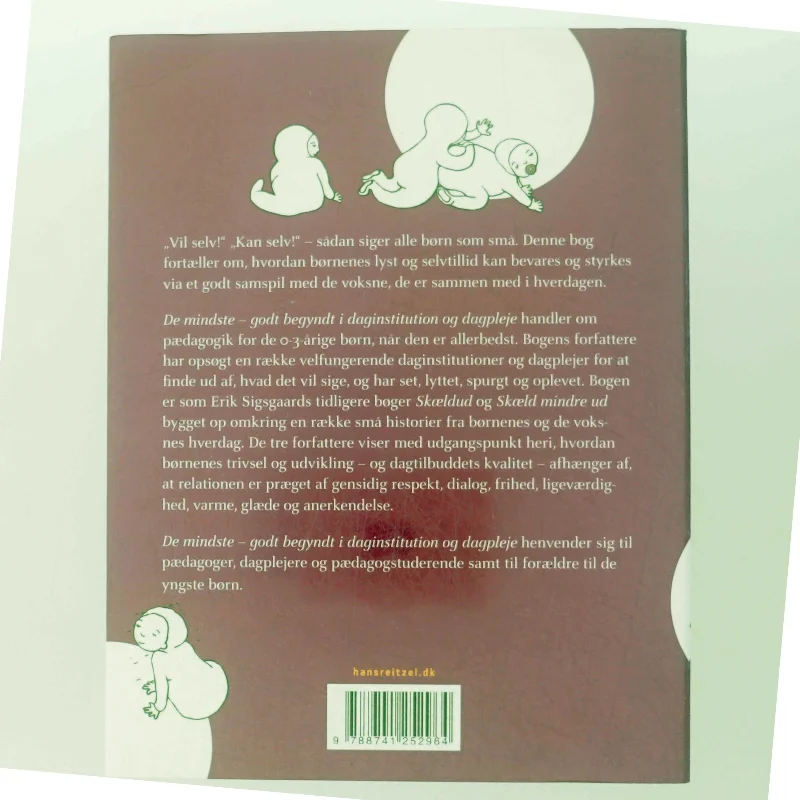De mindste : godt begyndt i daginstitution og dagpleje af Erik Sigsgaard (Bog)