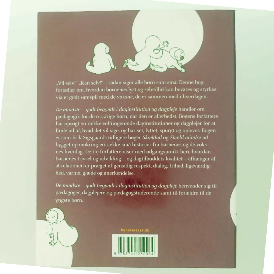 De mindste : godt begyndt i daginstitution og dagpleje af Erik Sigsgaard (Bog)