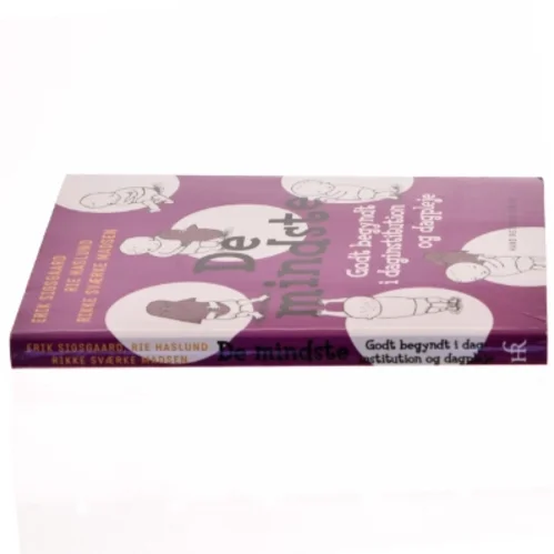 De mindste : godt begyndt i daginstitution og dagpleje af Erik Sigsgaard (Bog)