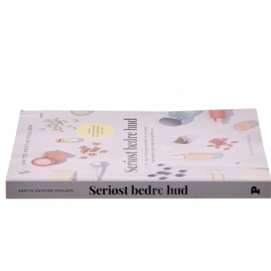 Seriøst bedre hud : de mest effektive metoder til at lysne, fugtmætte, give glød og glatte ud af Anette Kristine Poulsen (Bog)