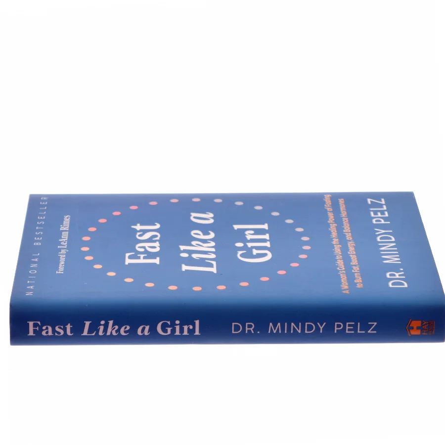 Fast like a girl : a woman's guide to using the healing power of fasting to burn fat, boost energy, and balance hormones af Mindy Pelz (Bog)