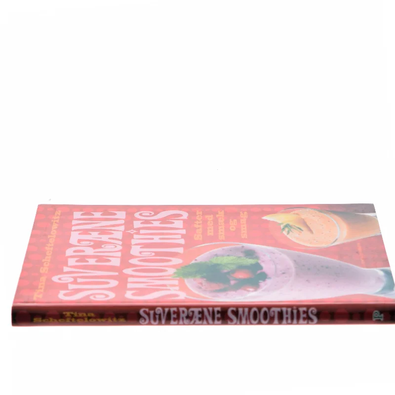 Suveræne smoothies : safter med smæk og smag af Tina Scheftelowitz (Bog)