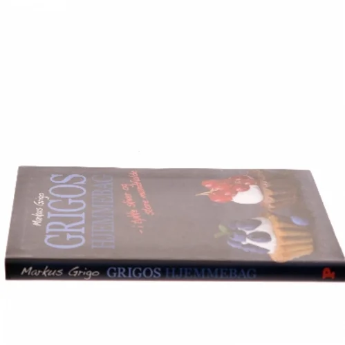 Grigos hjemmebag : i tykke skiver og store mundfulde af Markus Grigo (Bog)
