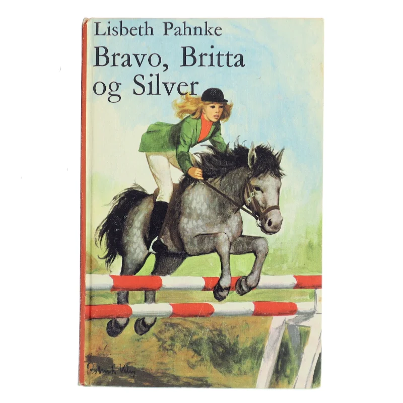 Bravo, Britta og Silver af Lisbeth Pahnke (Bog)
