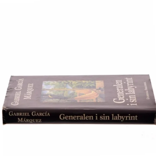 Generalen i sin labyrint af Gabriel García Márquez (Bog)