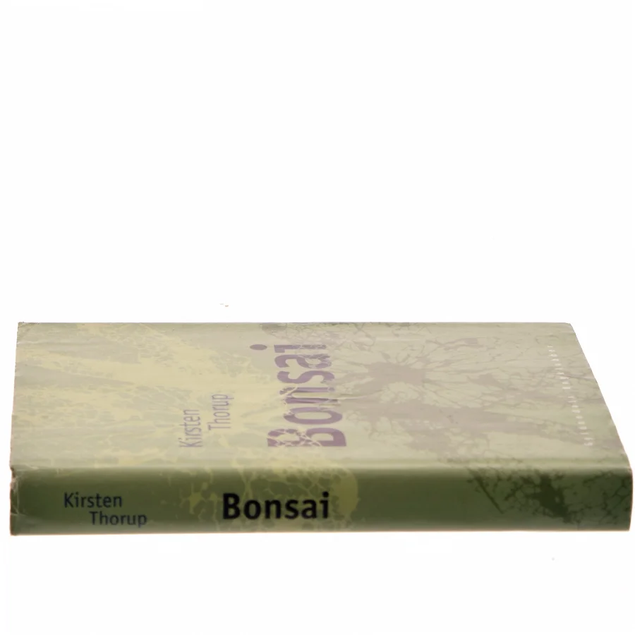 Bonsai : roman af Kirsten Thorup (Bog)