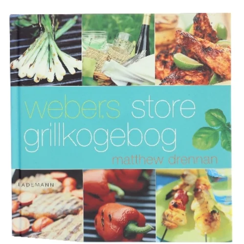Webers store grillkogebog af Matthew Drennan (Bog)