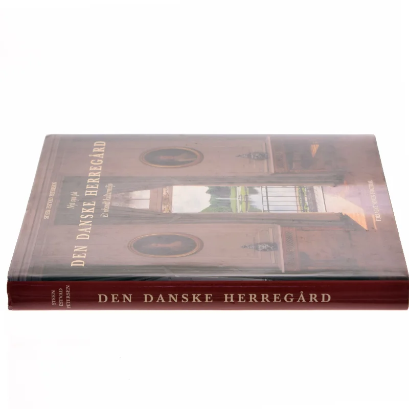 Den Danske Herregård af Steen Estvad Petersen. Forlaget Søren Fogtdal