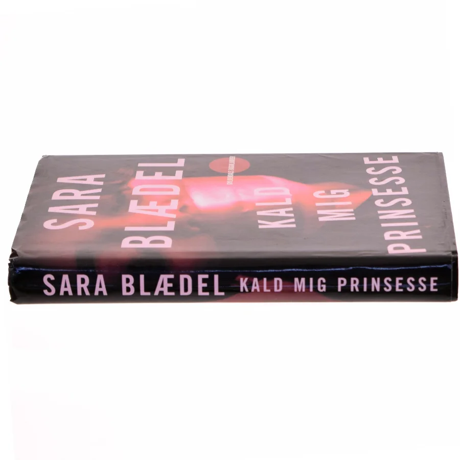 Kald mig prinsesse : roman af Sara Blædel (Bog)