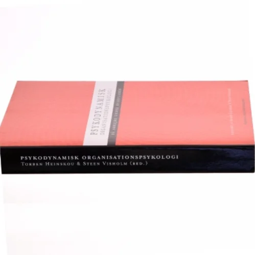 Psykodynamisk organisationspsykologi : på arbejde under overfladen (Bog)