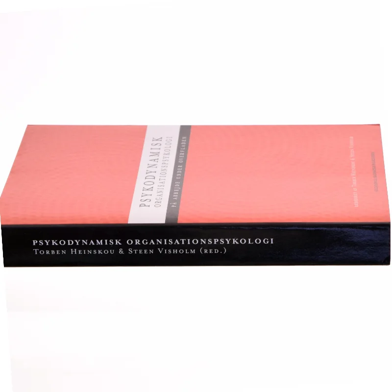 Psykodynamisk organisationspsykologi : på arbejde under overfladen (Bog)