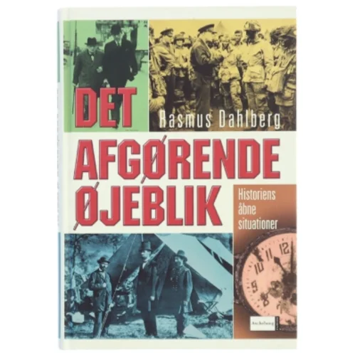 Det afgørende øjeblik : historiens åbne situationer (Bog)