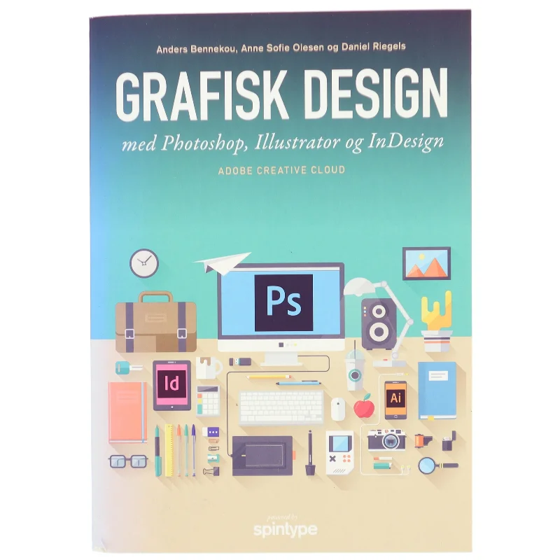 Grafisk design med Photoshop, Illustrator og InDesign af Anders Bennekou (Bog)