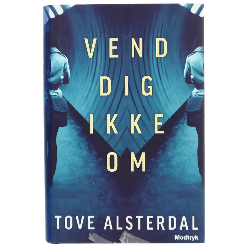 Vend dig ikke om af Tove Alsterdal (Bog)