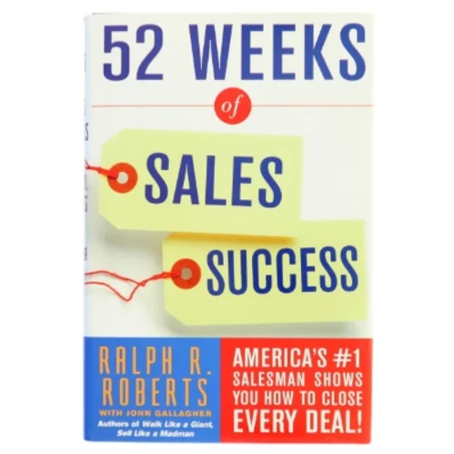 52 Weeks of Sales Success af Ralph R. Roberts, John Gallagher (Bog)