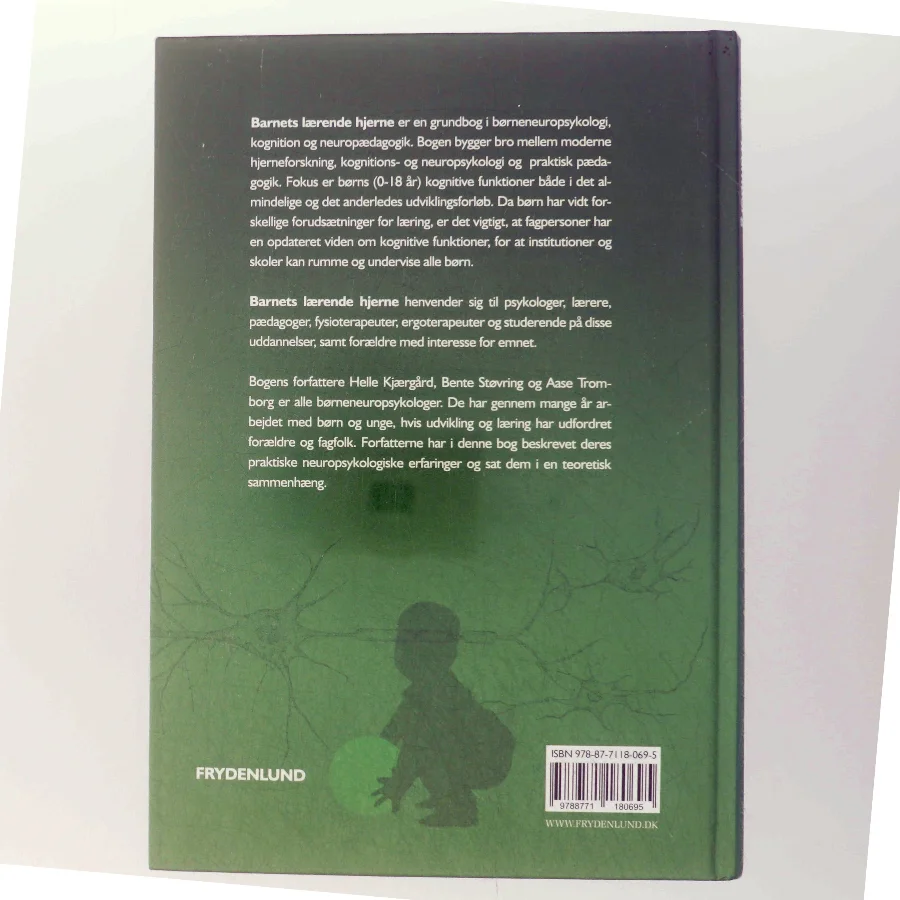Barnets lærende hjerne : børneneuropsykologi, kognition og neuropædagogik af Helle Kjærgård (Bog)