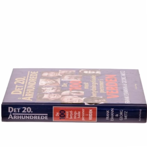 Det 20. århundrede : de 100 mest betydningsfulde personer i verden (Bog)