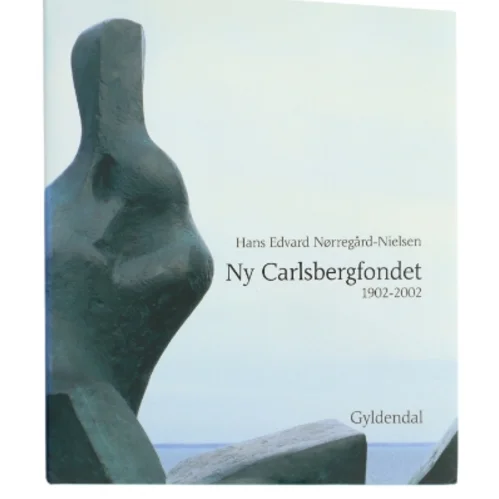 Ny Carlsbergfondet af Hans Edvard Nørregård-Nielsen (Bog) fra Gyldendal