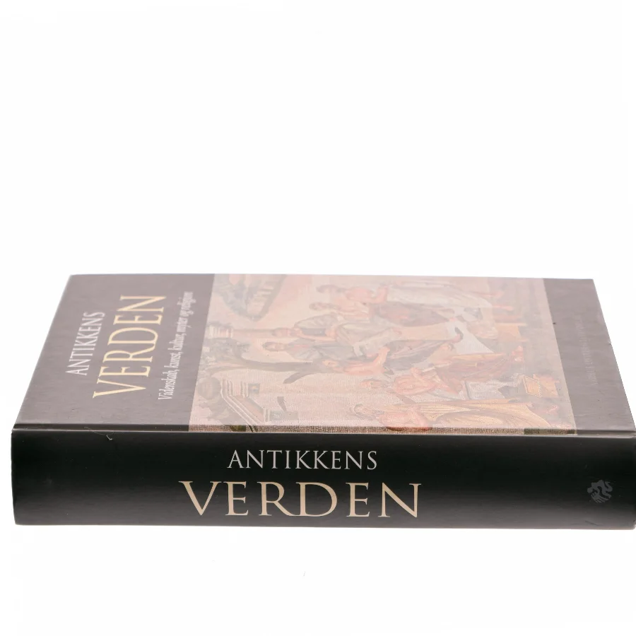 Antikkens verden : videnskab, kunst, kultur, myter og religion (Bog)