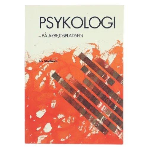 Psykologi - På arbejdspladsen af Liv Starheim (Bog)