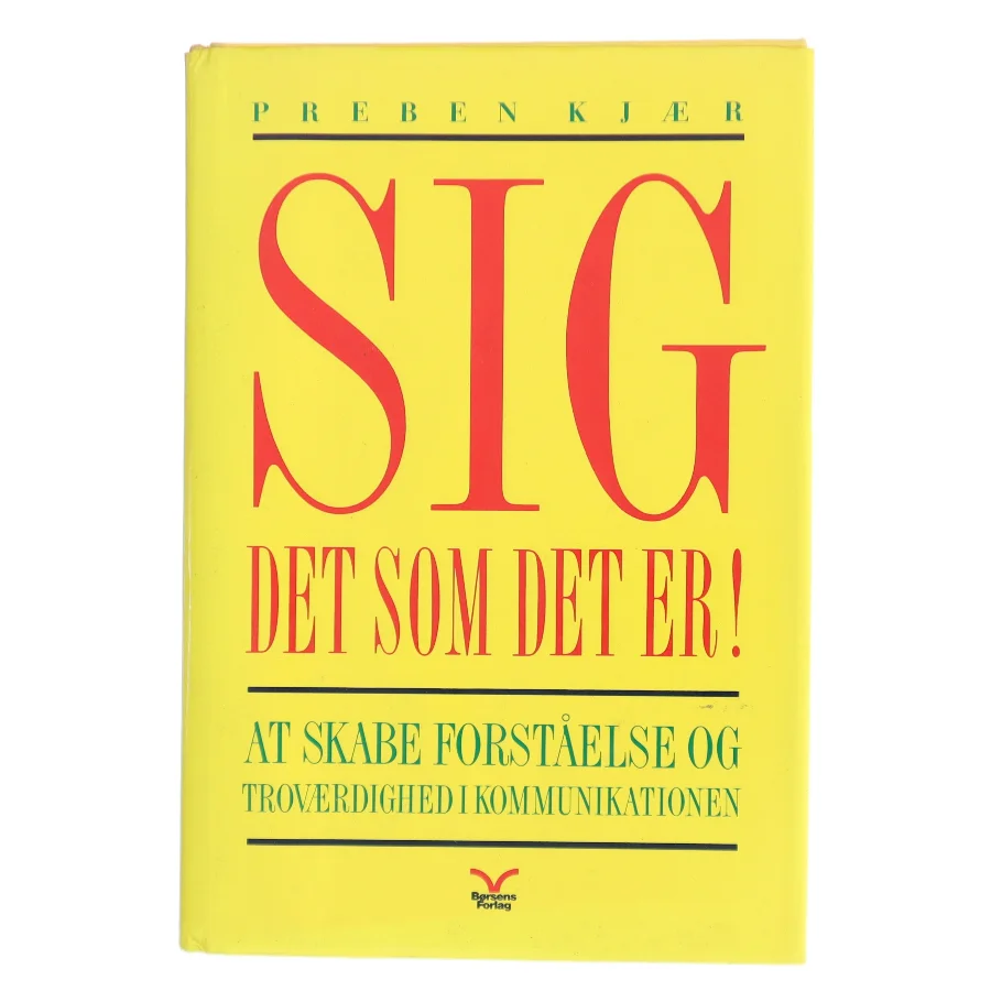 Sig det som det er! af Preben Kjær (Bog)