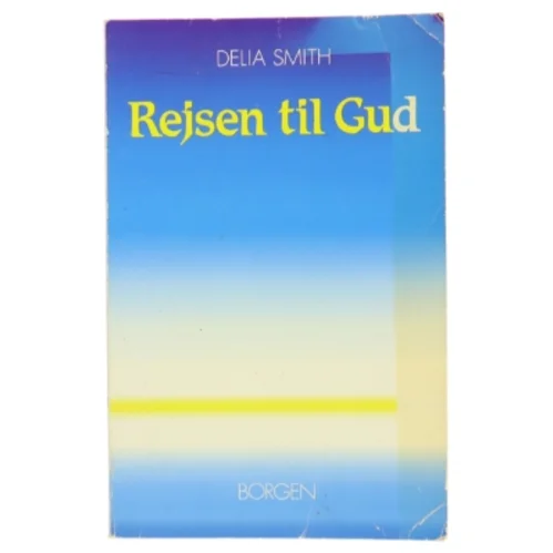 Rejsen til Gud af Delia Smith