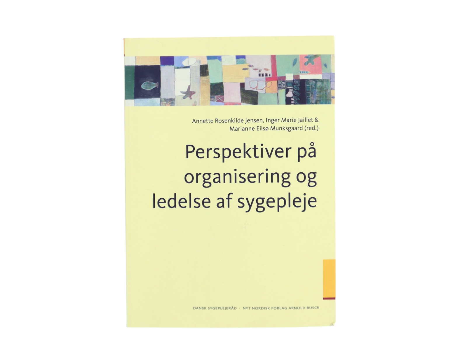 Perspektiver på organisering og ledelse af sygepleje (Bog)
