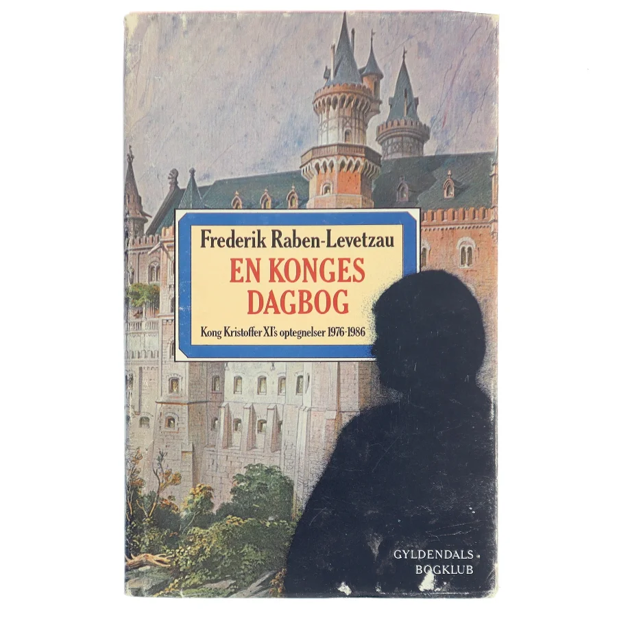 En Konges Dagbog af Frederik Raben-Levetzau (Bog)
