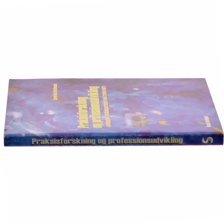 Praksisforskning og professionsudvikling bog fra Seminariernes Forlag