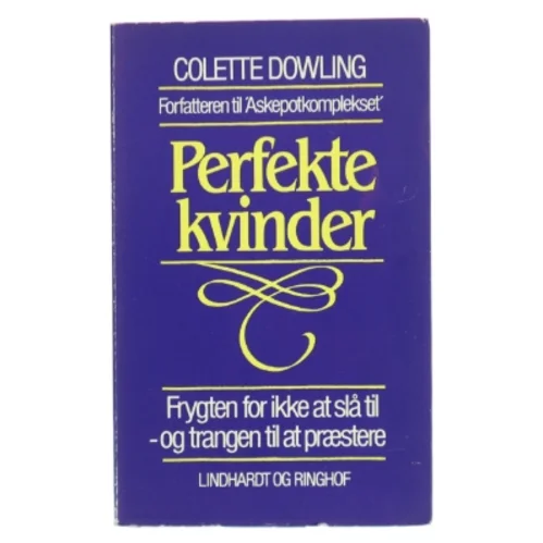 Perfekte kvinder af Colette Dowling (Bog)