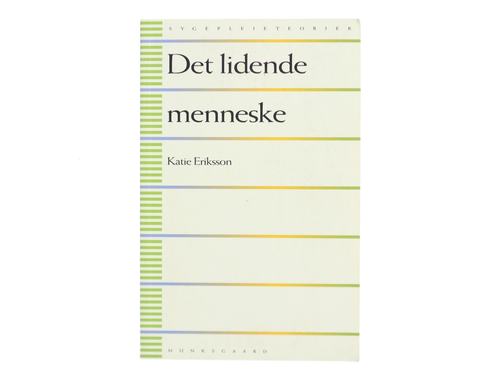 Det lidende menneske af Katie Eriksson (Bog)