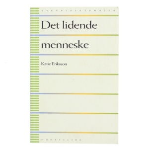 Det lidende menneske af Katie Eriksson (Bog)