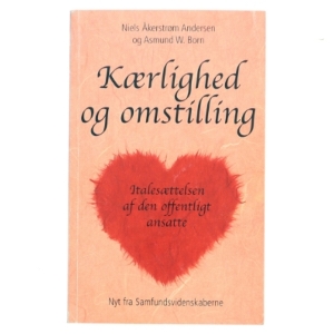 Kærlighed og omstilling af Niels Åkerstrøm Andersen (Bog)