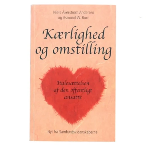 Kærlighed og omstilling af Niels Åkerstrøm Andersen (Bog)