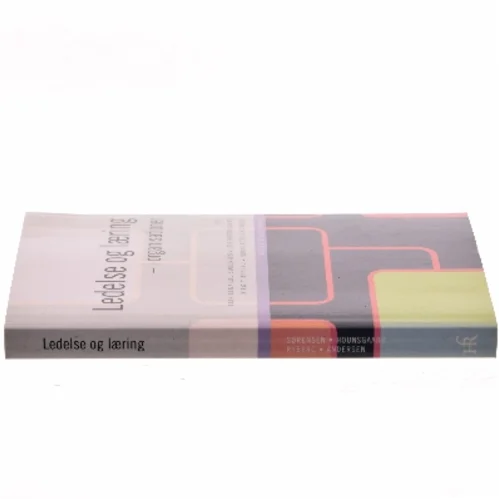 Ledelse og læring - i organisationer af Erik Elgaard Sørensen (Bog)