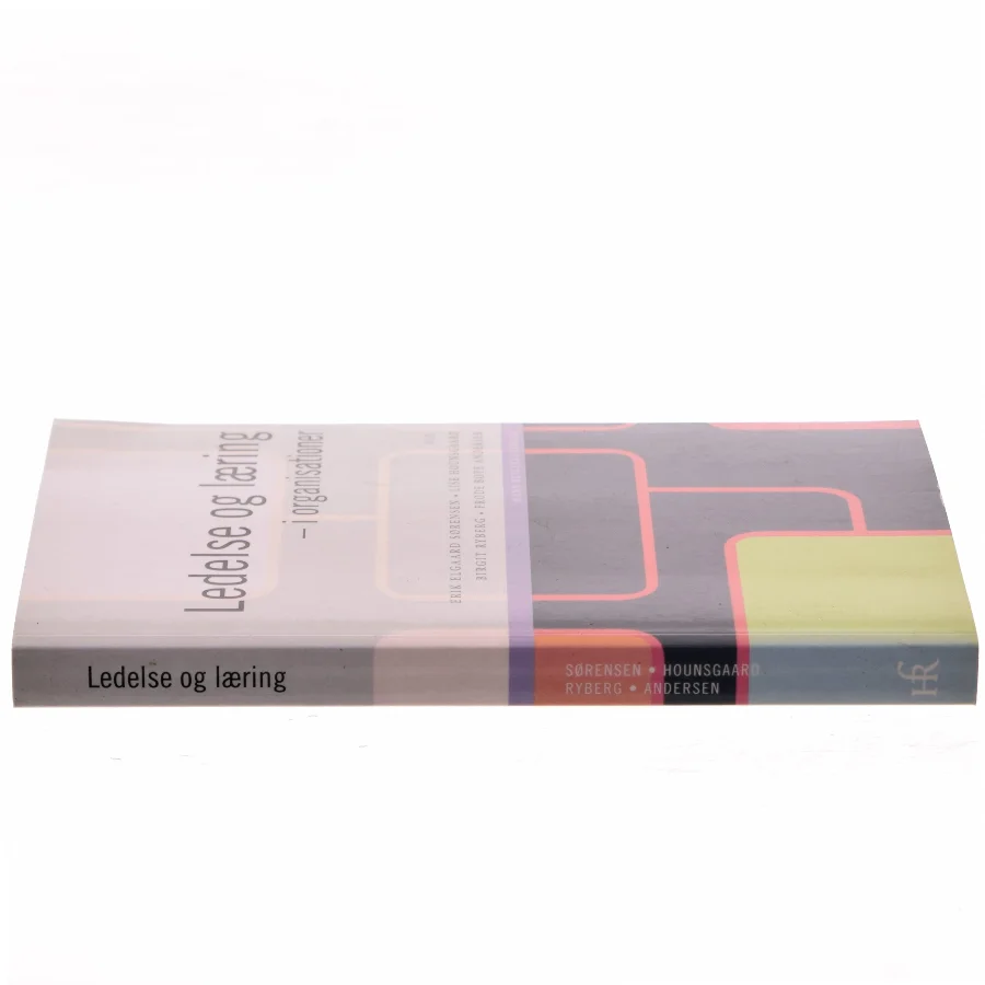 Ledelse og læring - i organisationer af Erik Elgaard Sørensen (Bog)