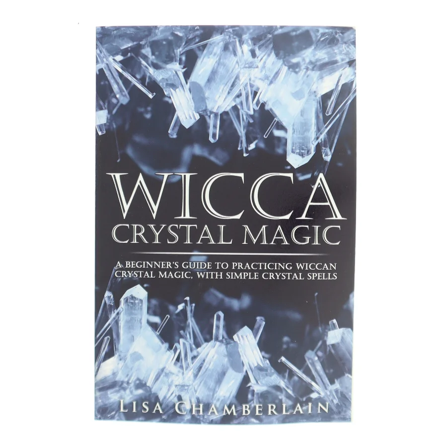 Wicca Crystal Magic af Lisa Chamberlain (Bog)