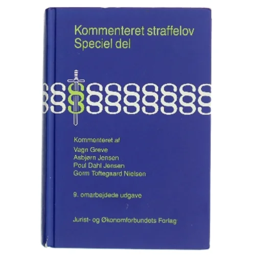 Kommenteret straffelov - Speciel del. Speciel del, lovbekendtgørelse nr. 1260 af 23. oktober 2007 af Straffeloven af 15. april 1930 med ændringer, Kap. 12-29 (§§ 98-306) af Vagn Greve (Bog)